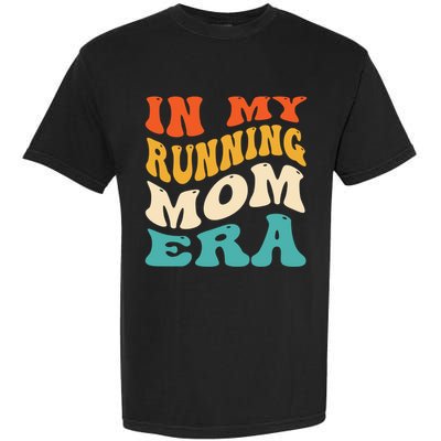 In My Running Mom Era Funny Runner Mom Retro Groovy Cute Gift Garment-Dyed Heavyweight T-Shirt