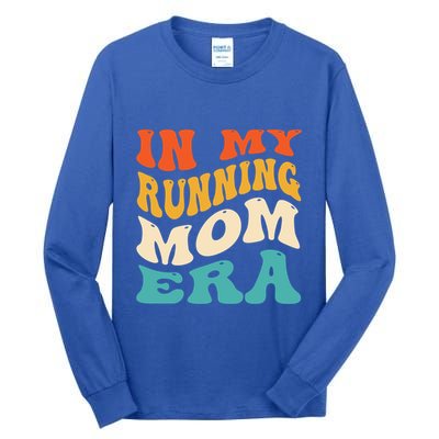 In My Running Mom Era Funny Runner Mom Retro Groovy Cute Gift Tall Long Sleeve T-Shirt