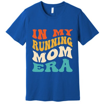 In My Running Mom Era Funny Runner Mom Retro Groovy Cute Gift Premium T-Shirt
