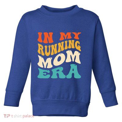 In My Running Mom Era Funny Runner Mom Retro Groovy Cute Gift Toddler Sweatshirt
