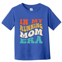In My Running Mom Era Funny Runner Mom Retro Groovy Cute Gift Toddler T-Shirt