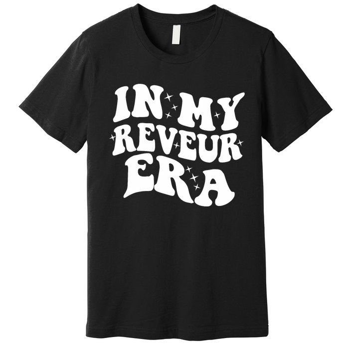 In My Reveur House Of Dreamers Era Rca Givers School Spirit Premium T-Shirt