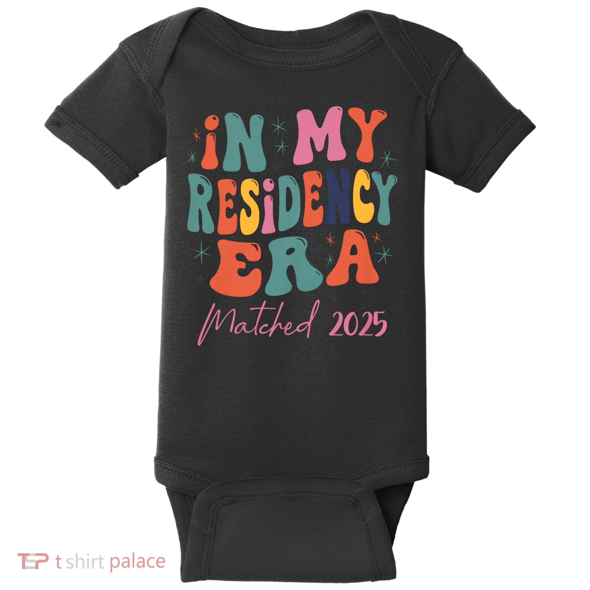 In My Residency Era I Matched 2025 New Resident  Baby Bodysuit