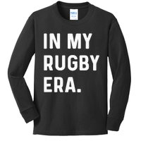 In My Rugby Era Kids Long Sleeve Shirt