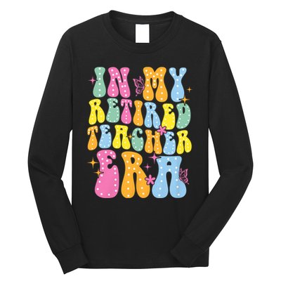 In My Retired Teacher Era Class Of 2025 Funny Retirement Long Sleeve Shirt