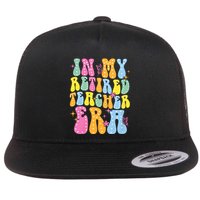 In My Retired Teacher Era Class Of 2025 Funny Retirement Flat Bill Trucker Hat