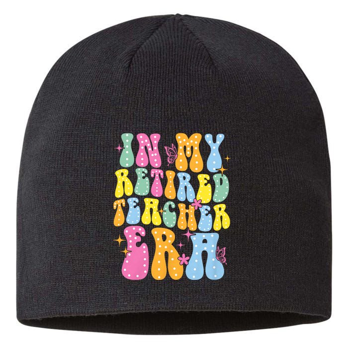 In My Retired Teacher Era Class Of 2025 Funny Retirement Sustainable Beanie