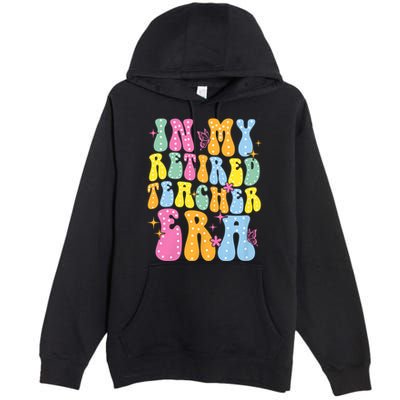 In My Retired Teacher Era Class Of 2025 Funny Retirement Premium Pullover Hoodie