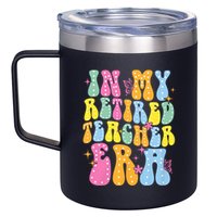 In My Retired Teacher Era Class Of 2025 Funny Retirement 12oz Stainless Steel Coffee Mug