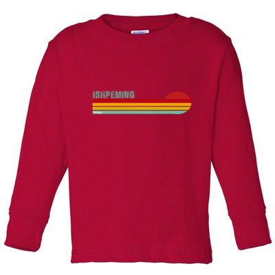 Ishpeming Michigan Retro Toddler Long Sleeve Shirt