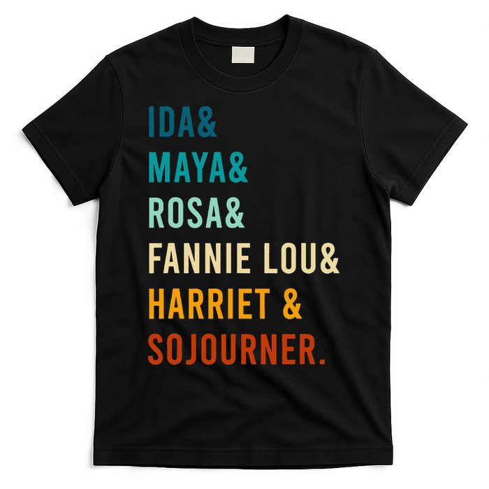 Ida Maya Rosa Fannie Lou Harriet Sojourner Apparel T-Shirt