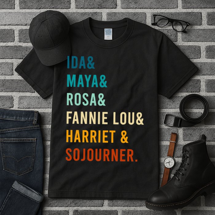 Ida Maya Rosa Fannie Lou Harriet Sojourner Apparel Tall T-Shirt