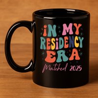 In My Residency Era I Matched 2025 New Resident 11oz C Handle Ceramic Mug