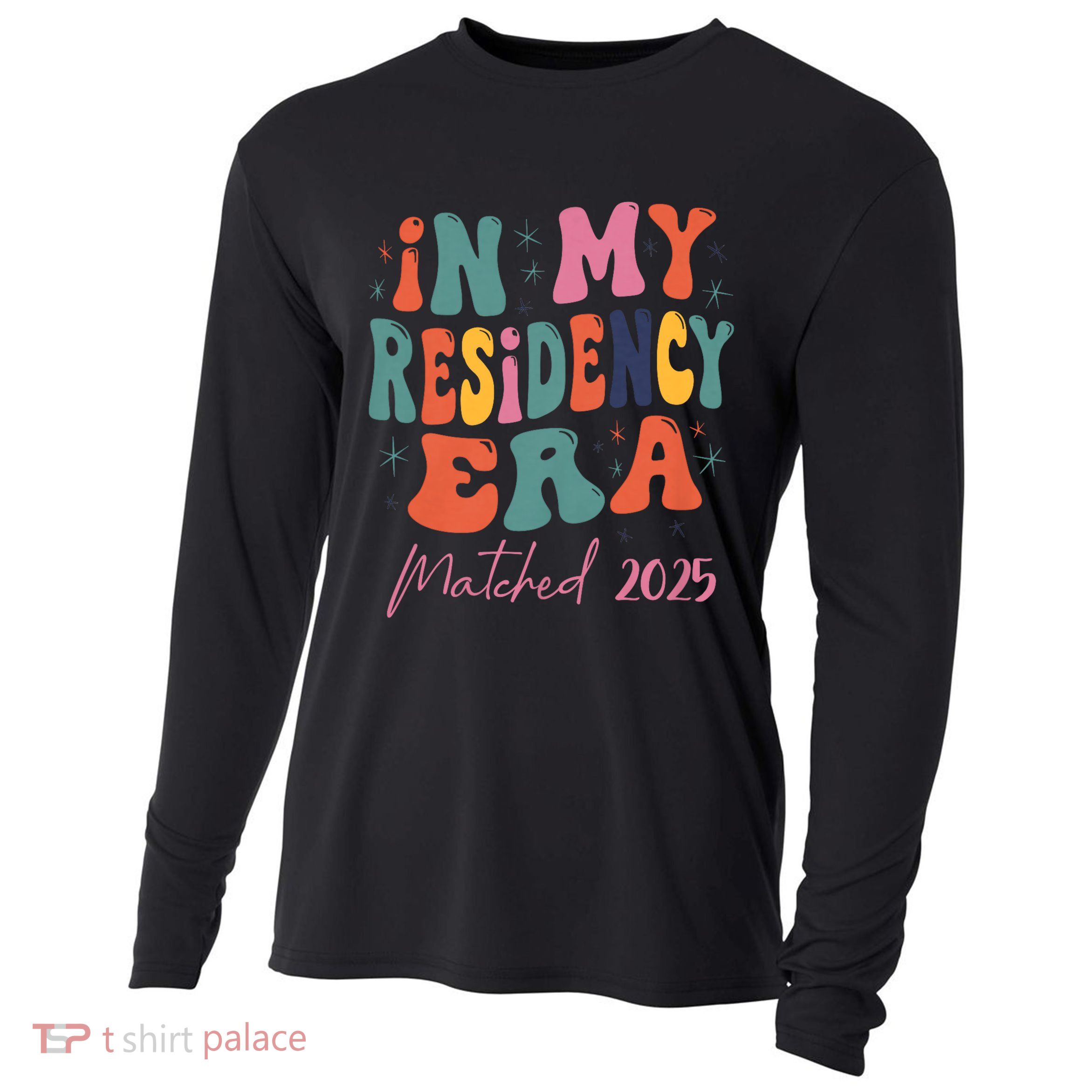 In My Residency Era I Matched 2025 New Resident Cooling Performance Long Sleeve Crew