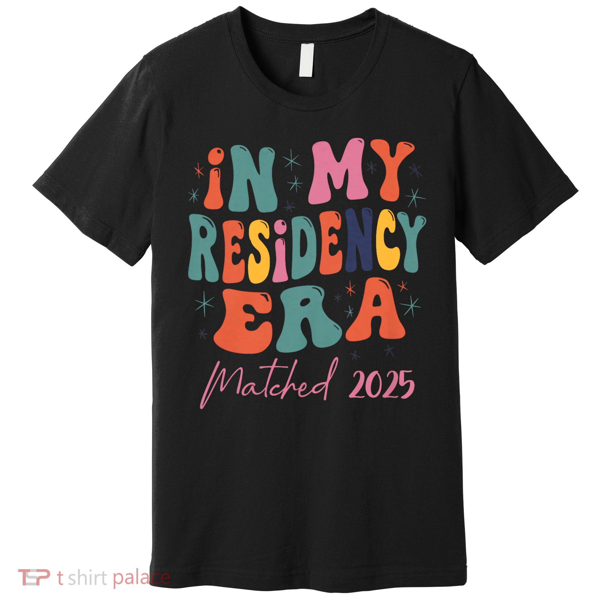 In My Residency Era I Matched 2025 New Resident Premium T-Shirt