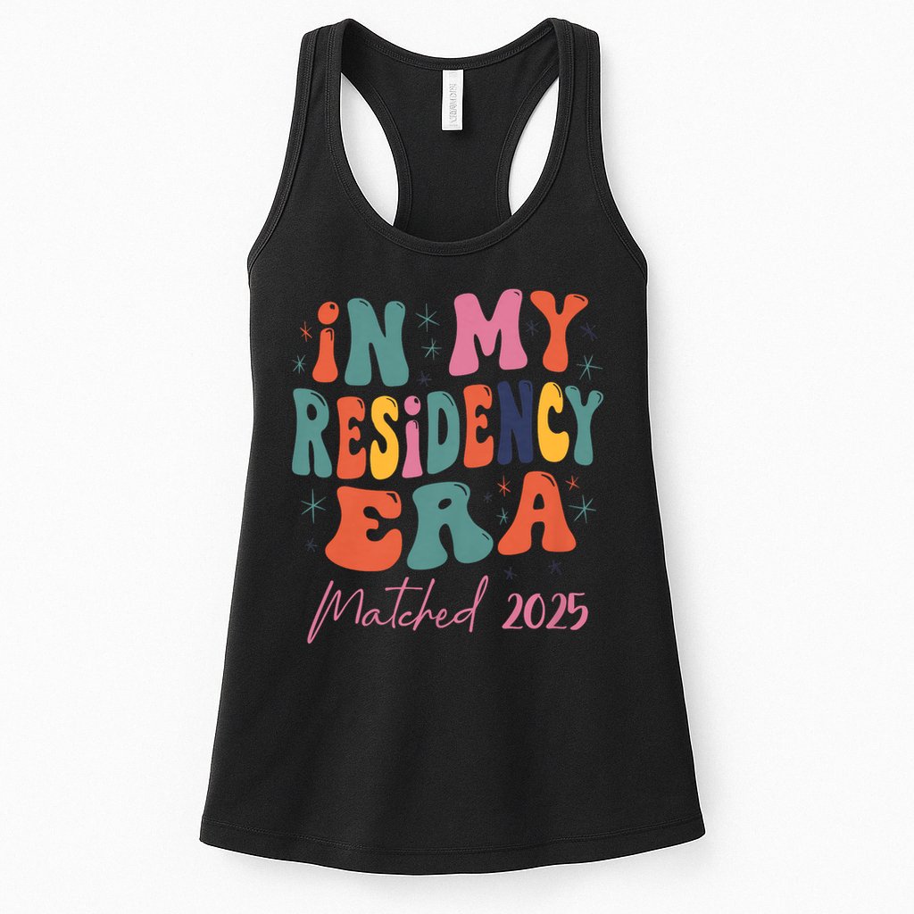 In My Residency Era I Matched 2025 New Resident Womens Tank Top