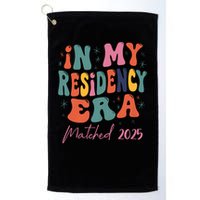 In My Residency Era I Matched 2025 New Resident Golf Towel