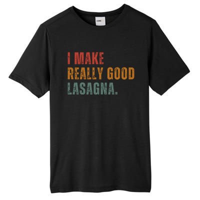 I Make Really Good Lasagna Food Love Funny Lover Tall Fusion ChromaSoft Performance T-Shirt