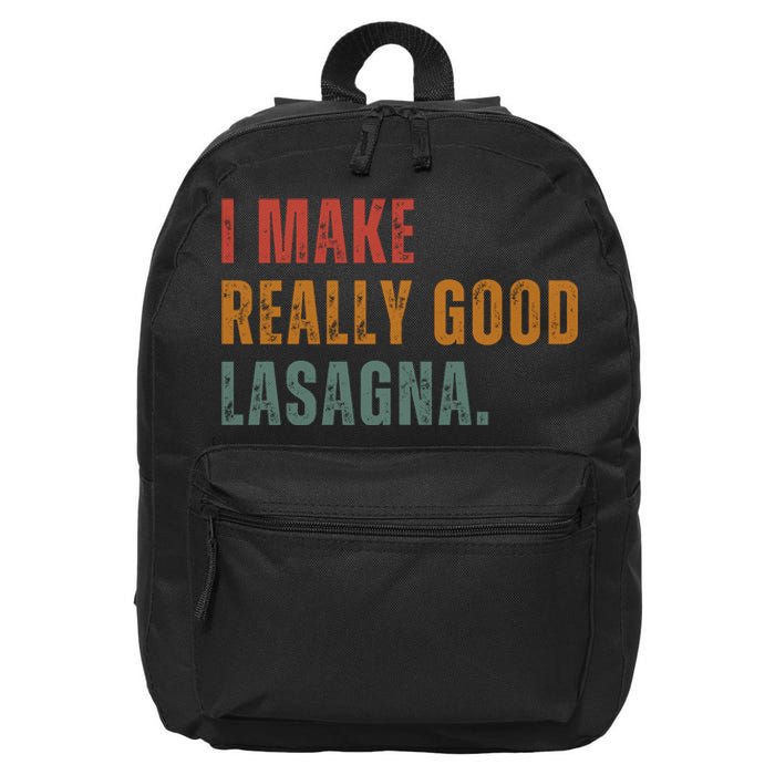 I Make Really Good Lasagna Food Love Funny Lover 16 in Basic Backpack