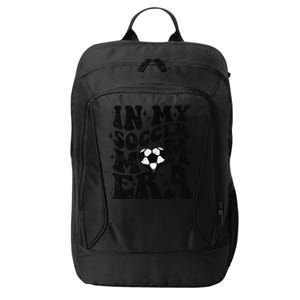 In My Soccer Mom Era Retro Soccer Mama Mothers Day City Backpack