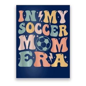 In My Soccer Mom Era Poster