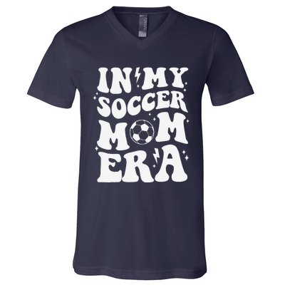 In My Soccer Mom Era Sport Season Mommy Happy MotherS Day V-Neck T-Shirt