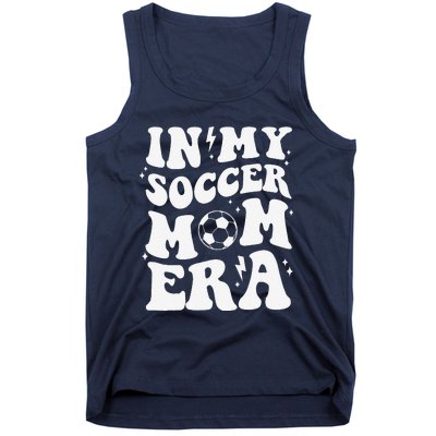 In My Soccer Mom Era Sport Season Mommy Happy MotherS Day Tank Top