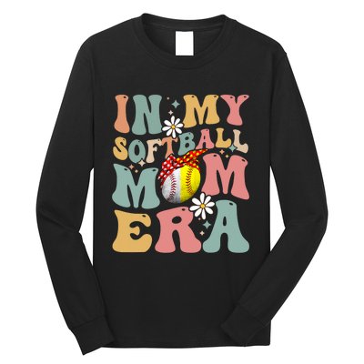 In My Softball Mom Era Funny Softball Mama MotherS Day Gift Long Sleeve Shirt