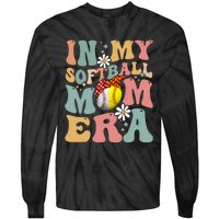 In My Softball Mom Era Funny Softball Mama MotherS Day Gift Tie-Dye Long Sleeve Shirt