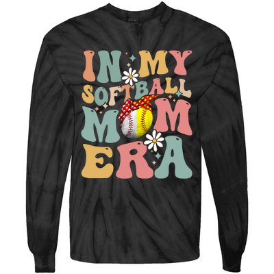 In My Softball Mom Era Funny Softball Mama MotherS Day Gift Tie-Dye Long Sleeve Shirt