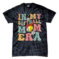 In My Softball Mom Era Funny Softball Mama MotherS Day Gift Tie-Dye T-Shirt