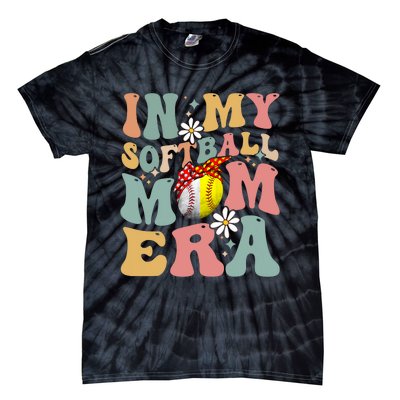 In My Softball Mom Era Funny Softball Mama MotherS Day Gift Tie-Dye T-Shirt