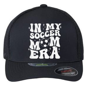 In My Soccer Mom Era Flexfit Unipanel Trucker Cap