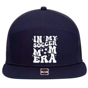 In My Soccer Mom Era 7 Panel Mesh Trucker Snapback Hat