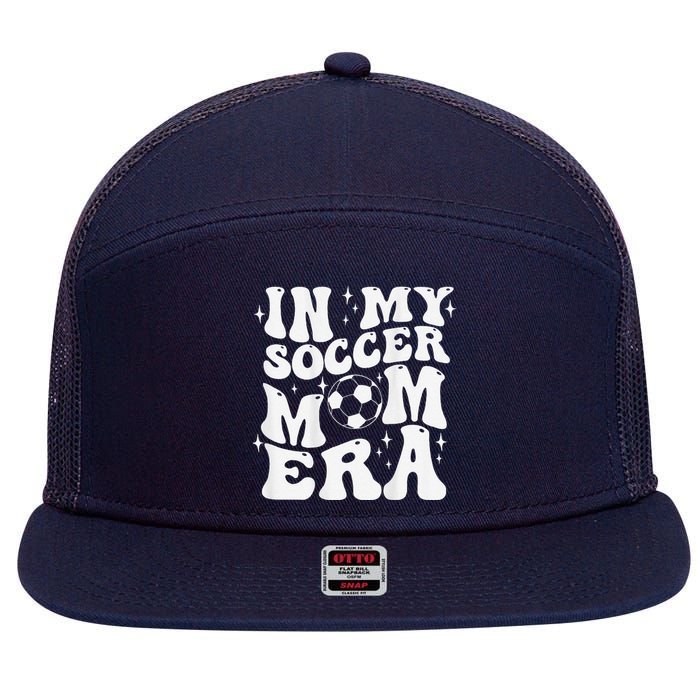 In My Soccer Mom Era 7 Panel Mesh Trucker Snapback Hat