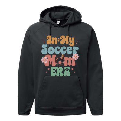 In My Soccer Mom Era Sporty Mom Performance Fleece Hoodie