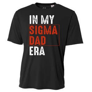 In My Sigma Dad Era Funny Meme Alpha Male Sigma Daddy Father Cooling Performance Crew T-Shirt