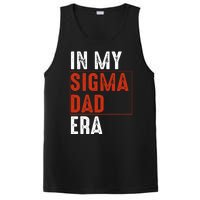 In My Sigma Dad Era Funny Meme Alpha Male Sigma Daddy Father PosiCharge Competitor Tank