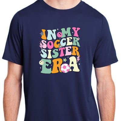 In My Soccer Sister Era Groovy Retro Cute Proud Soccer Sis Adult ChromaSoft Performance T-Shirt