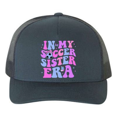 In My Soccer Sister Era Groovy Soccer Sister Yupoong Adult 5-Panel Trucker Hat