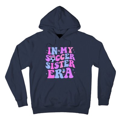 In My Soccer Sister Era Groovy Soccer Sister Hoodie