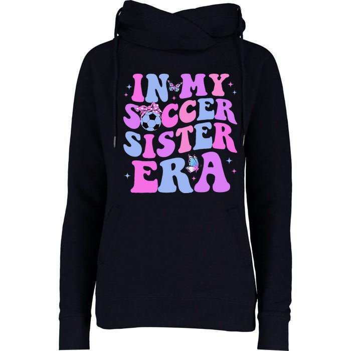 In My Soccer Sister Era Groovy Soccer Sister Womens Funnel Neck Pullover Hood