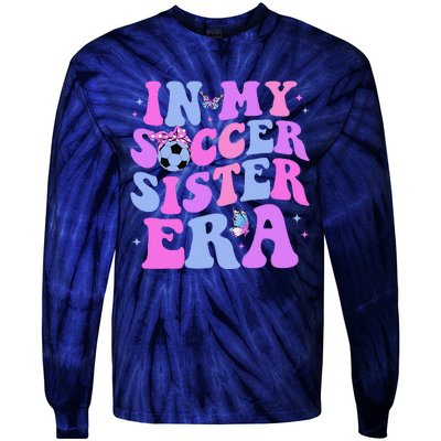 In My Soccer Sister Era Groovy Soccer Sister Tie-Dye Long Sleeve Shirt