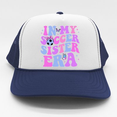 In My Soccer Sister Era Groovy Soccer Sister Trucker Hat