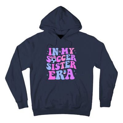 In My Soccer Sister Era Groovy Soccer Sister Tall Hoodie