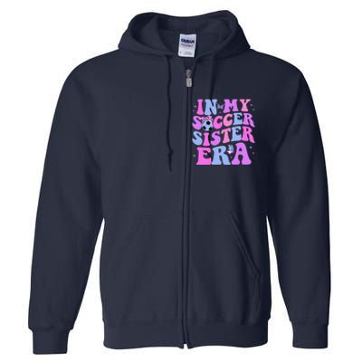 In My Soccer Sister Era Groovy Soccer Sister Full Zip Hoodie