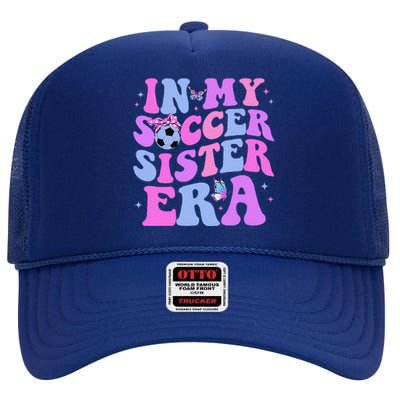 In My Soccer Sister Era Groovy Soccer Sister High Crown Mesh Back Trucker Hat