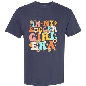 In My Soccer Girl Era Retro Sport Girl Groovy Soccer Cute Garment-Dyed Heavyweight T-Shirt