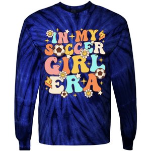 In My Soccer Girl Era Retro Sport Girl Groovy Soccer Cute Tie-Dye Long Sleeve Shirt