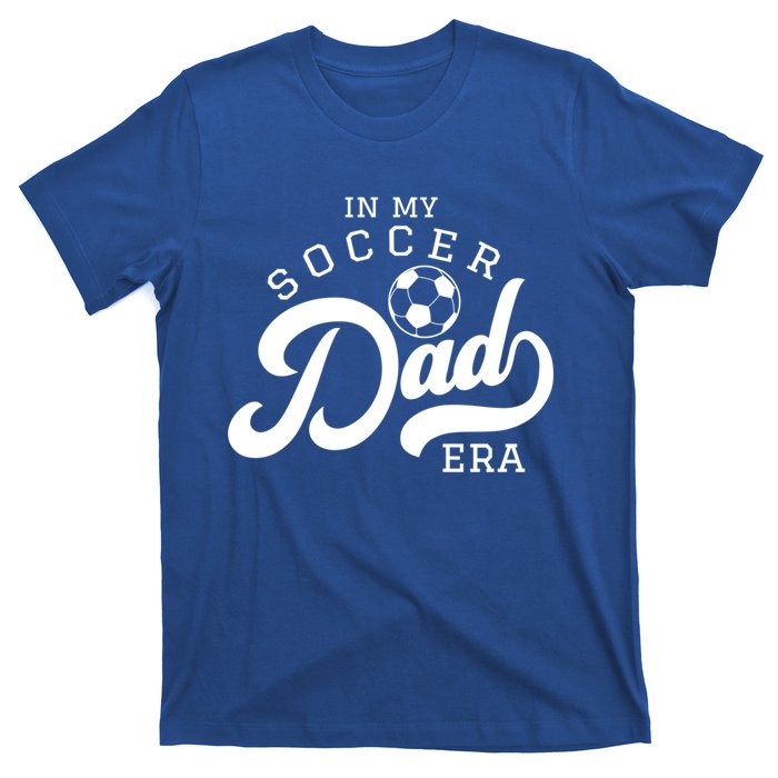 In My Soccer Dad Era Gift T-Shirt